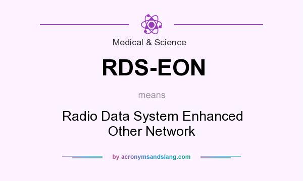 What does RDS-EON mean? It stands for Radio Data System Enhanced Other Network
