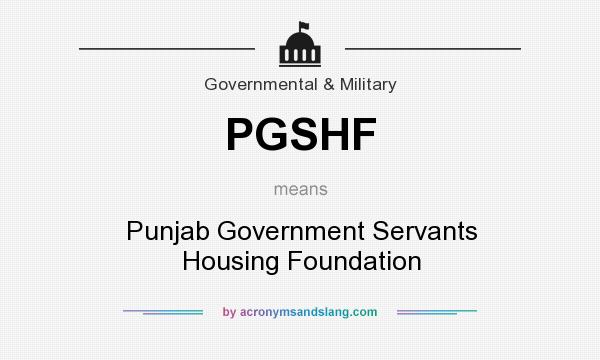 What does PGSHF mean? It stands for Punjab Government Servants Housing Foundation