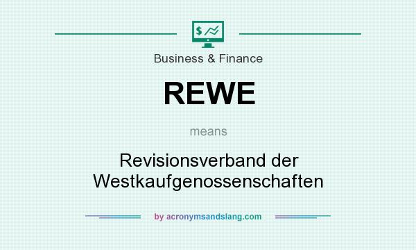 What does REWE mean? It stands for Revisionsverband der Westkaufgenossenschaften