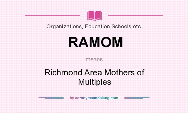 What does RAMOM mean? It stands for Richmond Area Mothers of Multiples