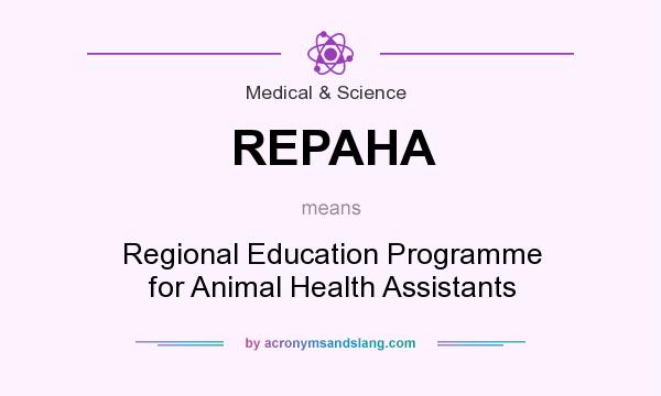 What does REPAHA mean? It stands for Regional Education Programme for Animal Health Assistants