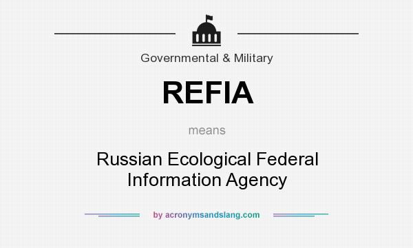 What does REFIA mean? It stands for Russian Ecological Federal Information Agency