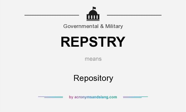 What does REPSTRY mean? It stands for Repository