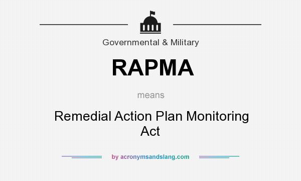 What does RAPMA mean? It stands for Remedial Action Plan Monitoring Act