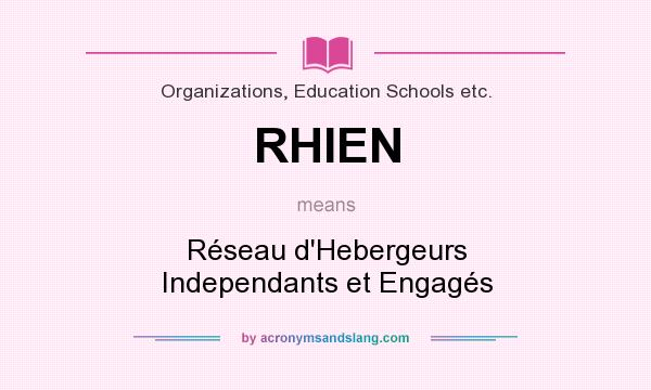 What does RHIEN mean? It stands for Réseau d`Hebergeurs Independants et Engagés