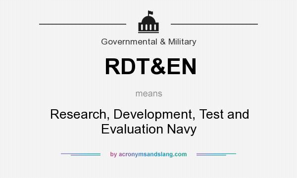 What does RDT&EN mean? It stands for Research, Development, Test and Evaluation Navy