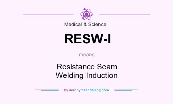 What does RESW-I mean? It stands for Resistance Seam Welding-Induction