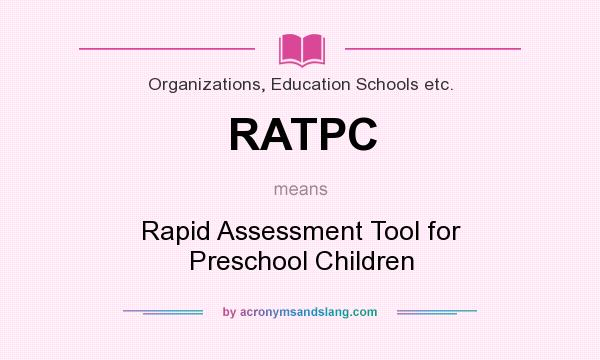 What does RATPC mean? It stands for Rapid Assessment Tool for Preschool Children