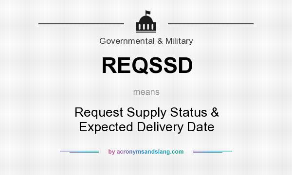 What does REQSSD mean? It stands for Request Supply Status & Expected Delivery Date