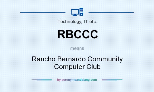 What does RBCCC mean? It stands for Rancho Bernardo Community Computer Club