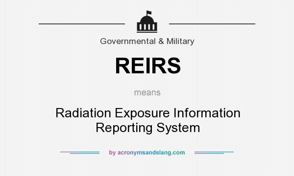 What does REIRS mean? It stands for Radiation Exposure Information Reporting System