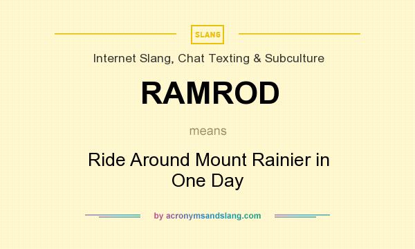 What does RAMROD mean? It stands for Ride Around Mount Rainier in One Day