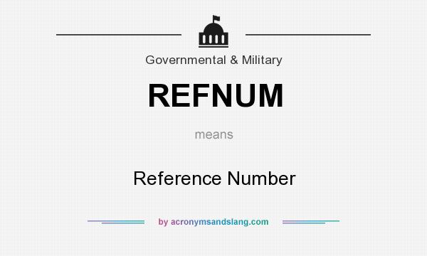 What does REFNUM mean? It stands for Reference Number