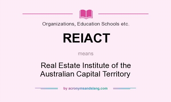 What does REIACT mean? It stands for Real Estate Institute of the Australian Capital Territory
