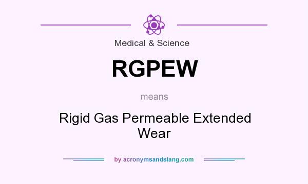 What does RGPEW mean? It stands for Rigid Gas Permeable Extended Wear