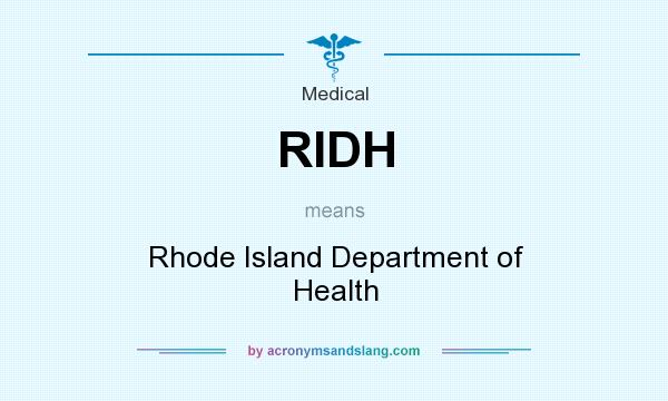 What does RIDH mean? It stands for Rhode Island Department of Health