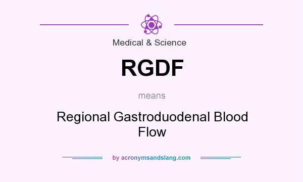What does RGDF mean? It stands for Regional Gastroduodenal Blood Flow