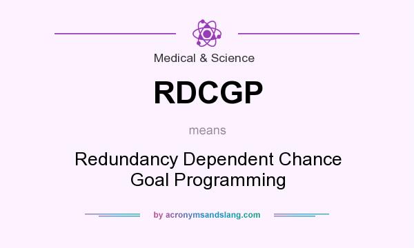 What does RDCGP mean? It stands for Redundancy Dependent Chance Goal Programming