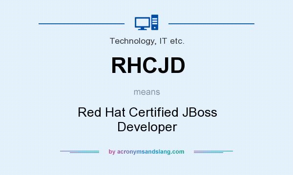 What does RHCJD mean? It stands for Red Hat Certified JBoss Developer