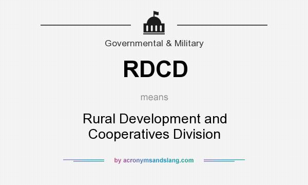 What does RDCD mean? It stands for Rural Development and Cooperatives Division