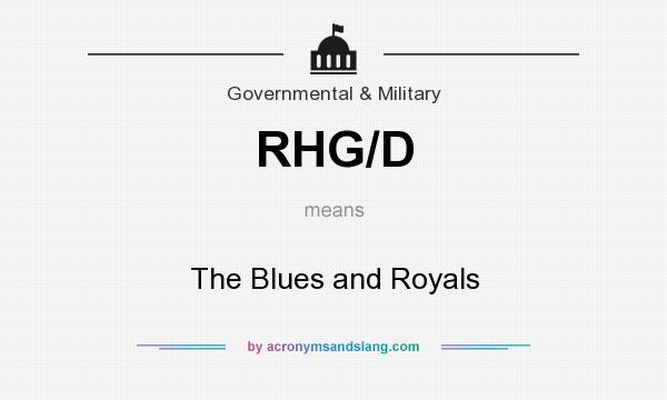 What does RHG/D mean? It stands for The Blues and Royals