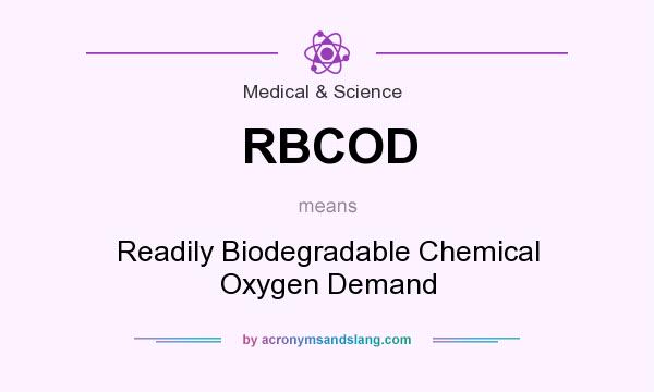 What does RBCOD mean? It stands for Readily Biodegradable Chemical Oxygen Demand