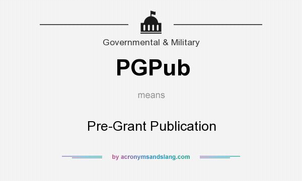 What does PGPub mean? It stands for Pre-Grant Publication