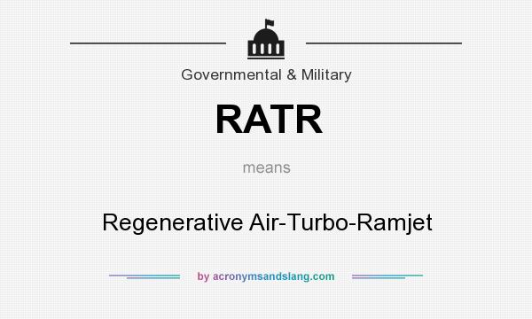 What does RATR mean? It stands for Regenerative Air-Turbo-Ramjet