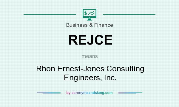 What does REJCE mean? It stands for Rhon Ernest-Jones Consulting Engineers, Inc.