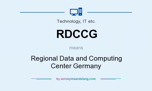 What does RDCCG mean? It stands for Regional Data and Computing Center Germany