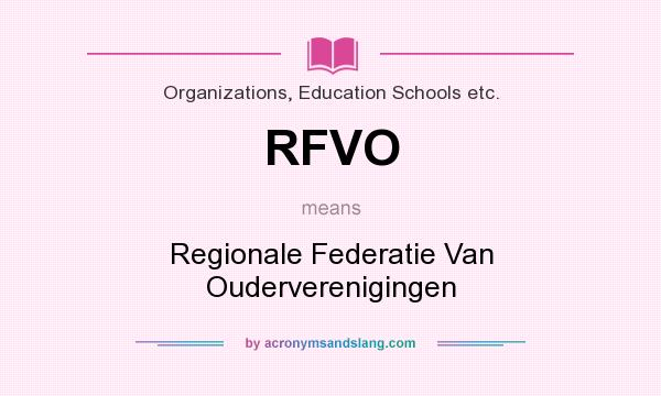 What does RFVO mean? It stands for Regionale Federatie Van Ouderverenigingen
