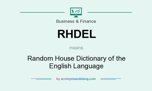 What does RHDEL mean? It stands for Random House Dictionary of the English Language