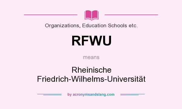 What does RFWU mean? It stands for Rheinische Friedrich-Wilhelms-Universität