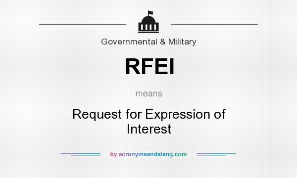 What does RFEI mean? It stands for Request for Expression of Interest