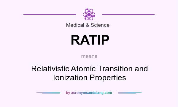 What does RATIP mean? It stands for Relativistic Atomic Transition and Ionization Properties