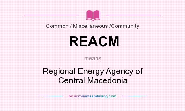 What does REACM mean? It stands for Regional Energy Agency of Central Macedonia