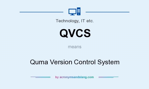 What does QVCS mean? It stands for Quma Version Control System