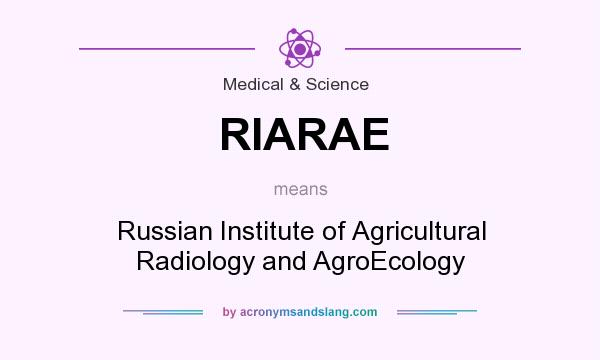 What does RIARAE mean? It stands for Russian Institute of Agricultural Radiology and AgroEcology