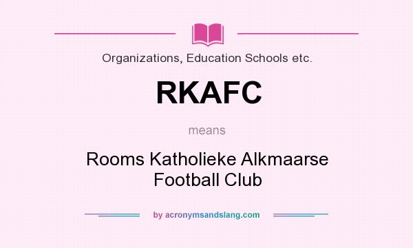 What does RKAFC mean? It stands for Rooms Katholieke Alkmaarse Football Club