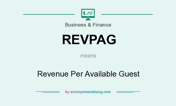 What does REVPAG mean? It stands for Revenue Per Available Guest