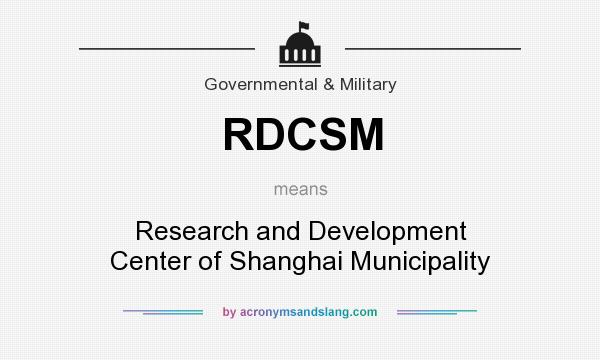 What does RDCSM mean? It stands for Research and Development Center of Shanghai Municipality