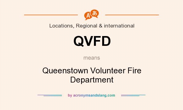 What does QVFD mean? It stands for Queenstown Volunteer Fire Department