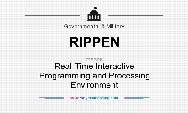 What does RIPPEN mean? It stands for Real-Time Interactive Programming and Processing Environment