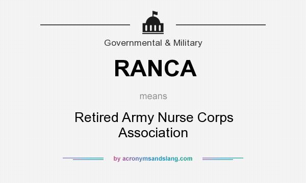 What does RANCA mean? It stands for Retired Army Nurse Corps Association