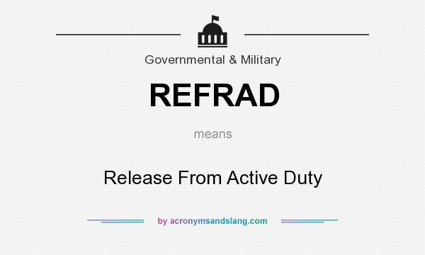 What does REFRAD mean? It stands for Release From Active Duty