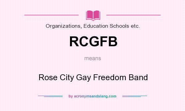 What does RCGFB mean? It stands for Rose City Gay Freedom Band