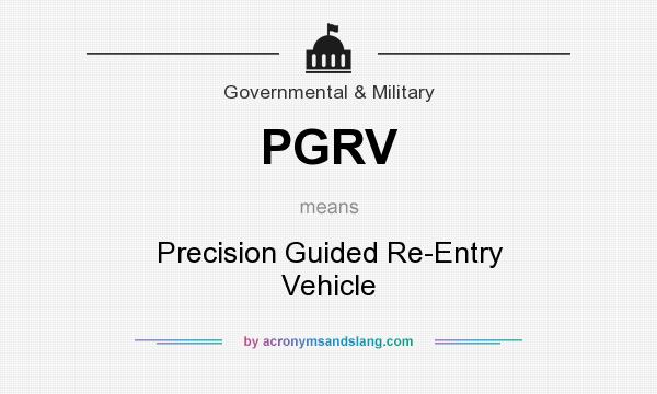 What does PGRV mean? It stands for Precision Guided Re-Entry Vehicle