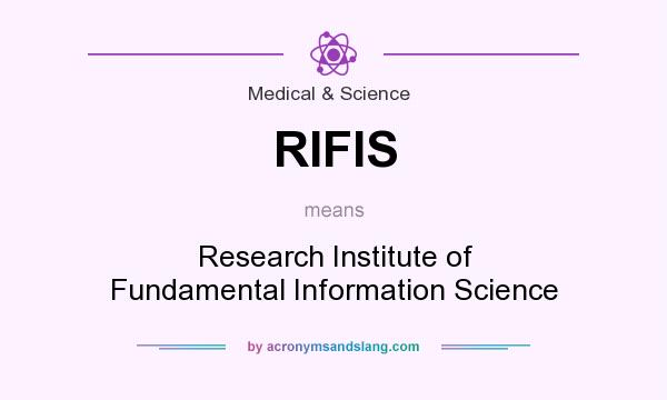 What does RIFIS mean? It stands for Research Institute of Fundamental Information Science