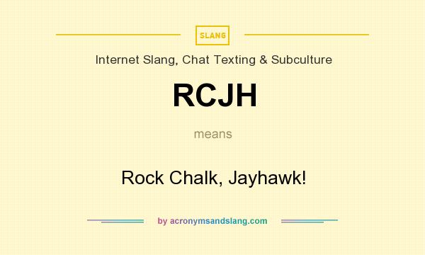 What does RCJH mean? It stands for Rock Chalk, Jayhawk!