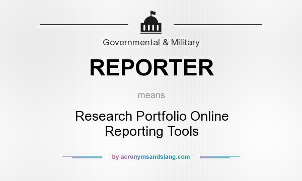 What does REPORTER mean? It stands for Research Portfolio Online Reporting Tools